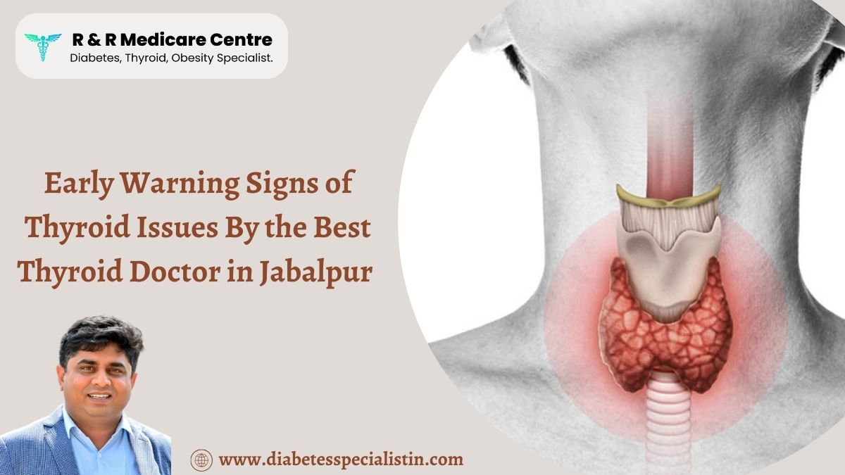 Best Thyroid Doctor in Jabalpur