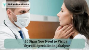 Thyroid Specialist in Jabalpur