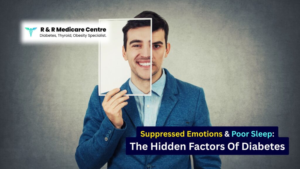 Suppressed Emotions and Poor Sleep - cause of diabetes