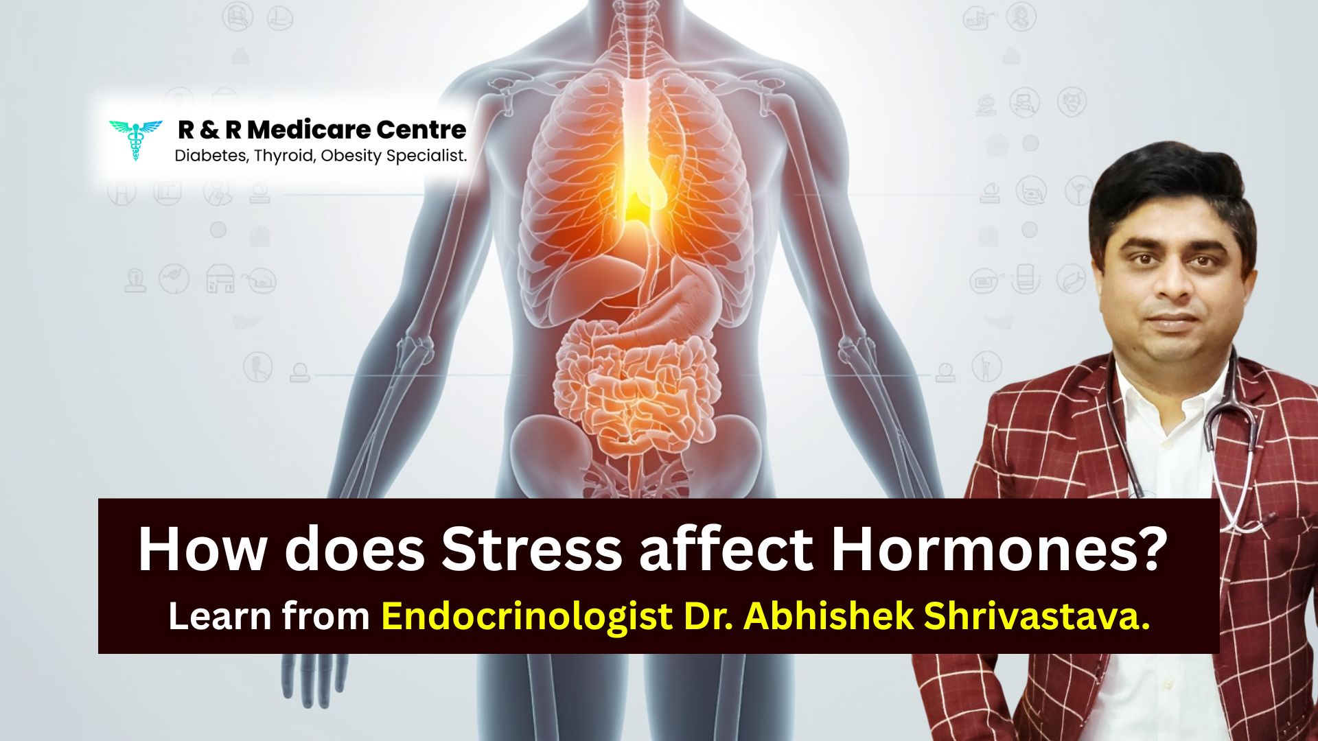 Stress and Hormones Dr. Abhishek Srivastava” reminds us that daily habits shape long-term wellness.