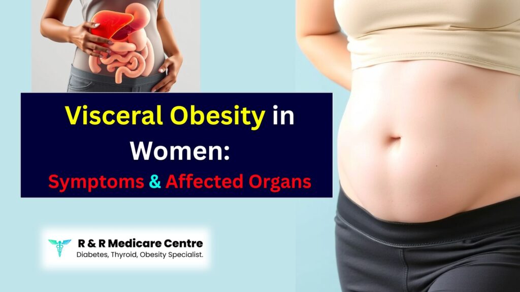 Visceral Obesity in Women Symptoms, Affected Organs, Genetic Factors & Worst Foods